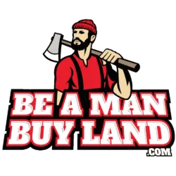 Be a Man Buy Land