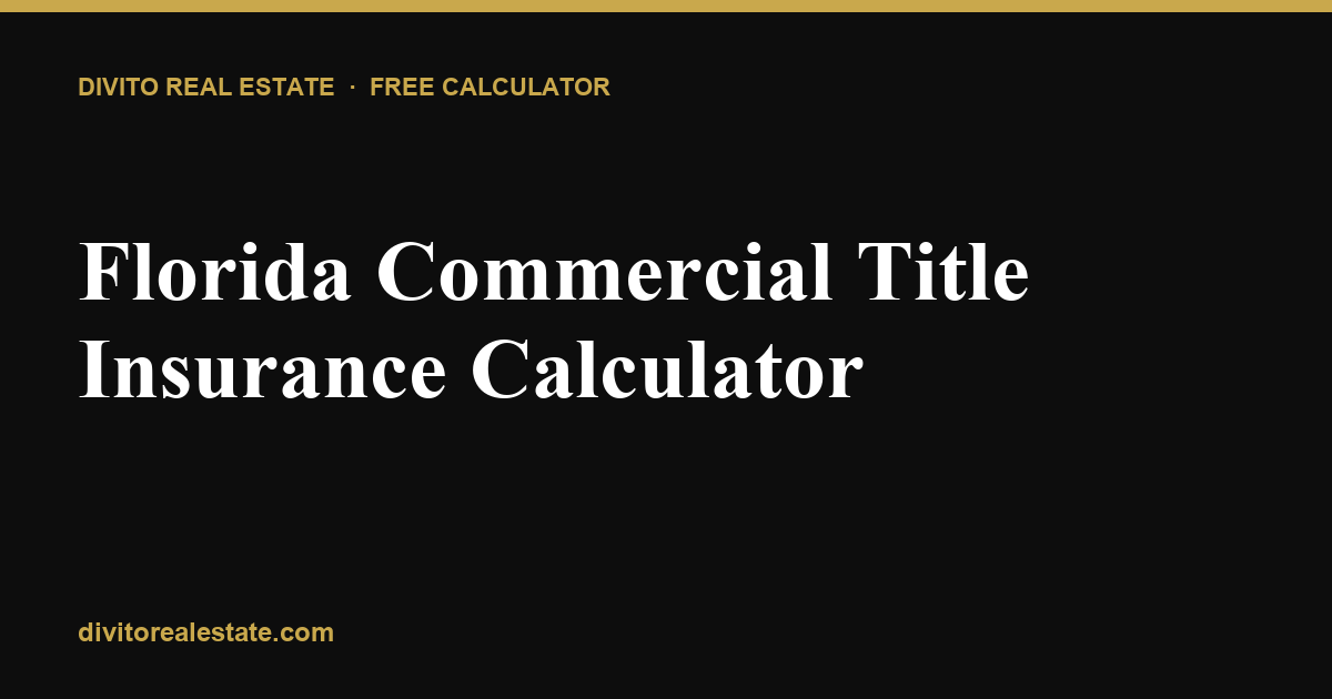 Florida Commercial Title Insurance Calculator