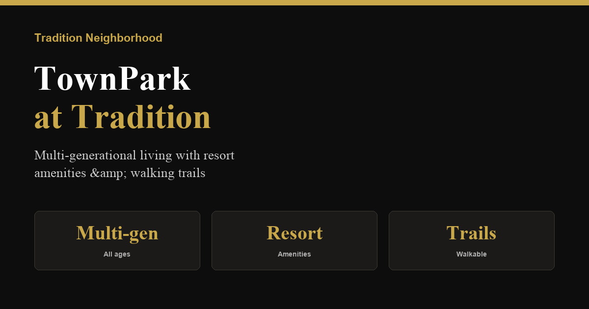 TownPark at Tradition: Multi-Generational Living